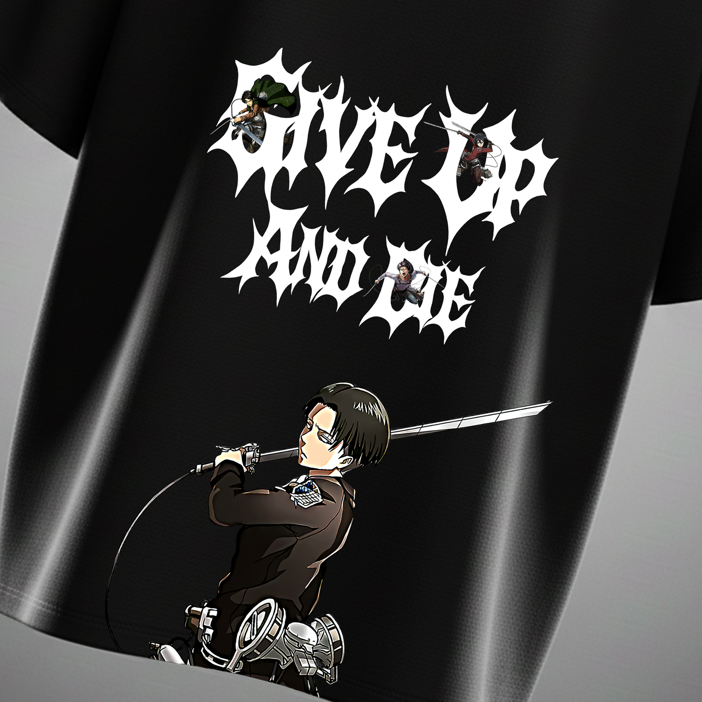 Levi Ackerman "Give Up and Die" Premium Edition Oversized Tee